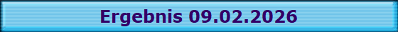 Ergebnis 09.02.2026